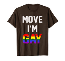 Load image into Gallery viewer, Mens Move I'm Gay T-Shirt Move I Am Gay