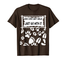 Load image into Gallery viewer, VBS Can Get Wild Just Go With It T-Shirt