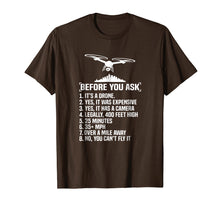 Load image into Gallery viewer, Before You Ask Funny Drone T-Shirt