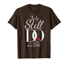 Load image into Gallery viewer, 3rd Wedding Anniversary T-Shirt - We Still Do Since 2016