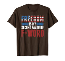 Load image into Gallery viewer, Freedom Is My Second Favorite F-Word T-Shirt