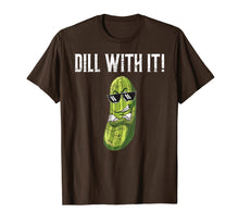 Load image into Gallery viewer, Dill With It T-Shirt Funny Pickle Pun Shirt Gift