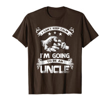 Load image into Gallery viewer, I Can't Keep Calm I'm Going To Be A Uncle Shirt