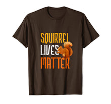 Load image into Gallery viewer, Squirrel Lives Matter Funny Squirrel Lover T Shirt