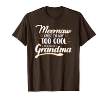 Load image into Gallery viewer, Mother's Day Gift For Mama Meemaw Cause Too Cool Grandma Tee