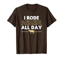 Load image into Gallery viewer, I Rode All Day Horse Riding T-shirt, Funny Horse Gift
