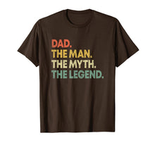 Load image into Gallery viewer, Dad The Man The Myth The Legend T Shirt Gift for Fathers