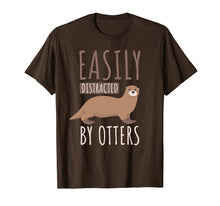 Load image into Gallery viewer, Easily Distracted By Otters T-shirt. Otters Lover Cute Gifts