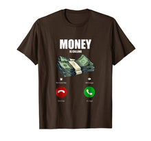 Load image into Gallery viewer, Money Is Calling Funny Business Hustler Entrepreneur T Shirt