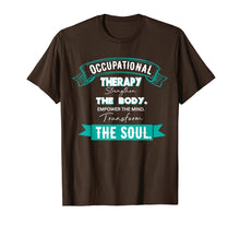 Load image into Gallery viewer, Occupational Therapy T Shirt Gift for OT