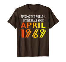 Load image into Gallery viewer, Make The World a Better Place-April 1969-50th Birthday Tee