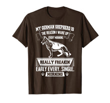 Load image into Gallery viewer, Funny German Shepherd Shirt - Reason I Wake Up Early