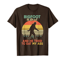Load image into Gallery viewer, Bigfoot is Real And He Tried to Eat My Ass Shirt