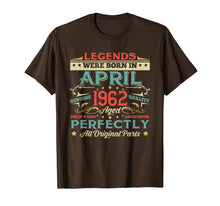 Load image into Gallery viewer, Legends Born In APRIL 1962 Aged 57 Years Old T-Shirt Gifts