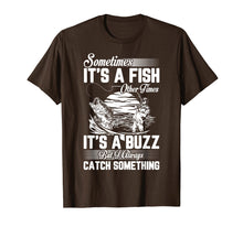 Load image into Gallery viewer, Funny Fishing Shirt, Sometimes It's A Fish Fishing Tshirt