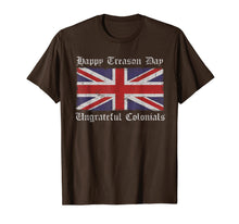 Load image into Gallery viewer, Happy Treason Day Ungrateful Colonials Tshirt