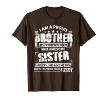 Load image into Gallery viewer, I'm A Proud Brother of wonderful And Awesome Sister T-Shirt