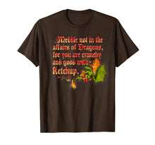 Load image into Gallery viewer, Meddle Not in the Affairs of Dragons Fantasy Nerd T-shirt
