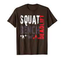 Load image into Gallery viewer, Powerlifting, Squat, Bench, Deadlift, Weightlifting T Shirt