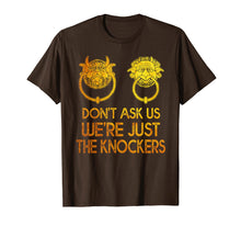 Load image into Gallery viewer, Mysterious Gift Tshirt Don't Ask Us We're Just The Knockers