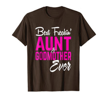 Load image into Gallery viewer, Best Freakin Aunt And Godmother Ever Tshirt Gifts Funny