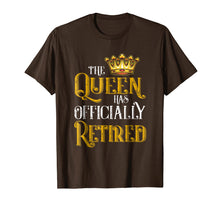 Load image into Gallery viewer, The Queen Has Officially Retired T-Shirt