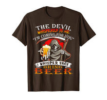Load image into Gallery viewer, The devil whispered to me I'm coming for you I whisper back