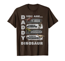 Load image into Gallery viewer, Daddy You Are as Strong as T-Rex Funny Father Day T-shirt