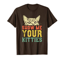 Load image into Gallery viewer, Show me your kitties T-shirt