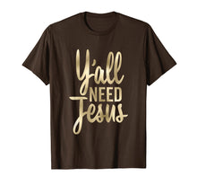 Load image into Gallery viewer, Y'all Need Jesus Shirt Christian Tall Cursive
