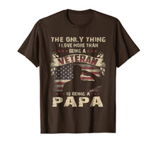 Load image into Gallery viewer, Mens The Only Thing I Love More Than Being A Veteran Papa T Shirt