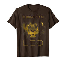 Load image into Gallery viewer, The best are born as LEO proud like a lion tee man woman
