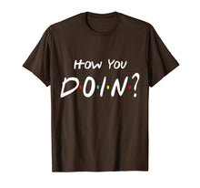 Load image into Gallery viewer, How You Doin Friends T-shirt
