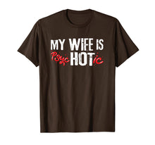 Load image into Gallery viewer, my wife is psychotic tshirt T-Shirt-3150777