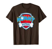 Load image into Gallery viewer, Womens Funny Mommy Patrol T-Shirt - Dog Mom T-Shirt T-Shirt