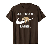 Load image into Gallery viewer, Do It Later Funny Sleepy Sloth For Lazy Sloth Lover T-Shirt