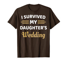 Load image into Gallery viewer, I Survived My Daughter's Wedding T-Shirt