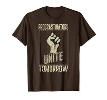Load image into Gallery viewer, Procrastinators Unite Tomorrow Funny Sarcastic T-Shirt-1755108