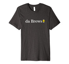 Load image into Gallery viewer, da Brews T-shirt
