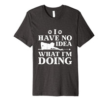Load image into Gallery viewer, Billiard Shirt - I Have No Idea What I'm Doing