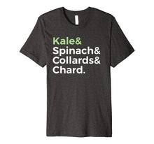 Load image into Gallery viewer, Kale Spinach Collards Chard Lovers Text T-Shirt