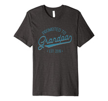 Load image into Gallery viewer, Promoted To Grandpa Est 2019 Grandad Baby Pregnant Shirt