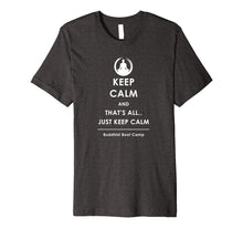 Load image into Gallery viewer, Keep Calm T-Shirt