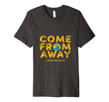 Load image into Gallery viewer, Come From Away T-shirt