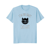 Load image into Gallery viewer, I'm The Crazy Cat Guy t-shirt