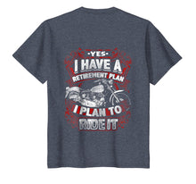 Load image into Gallery viewer, Motorcycle Retirement Plan To Ride It Shirt Rider Biker