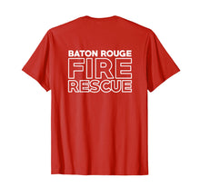 Load image into Gallery viewer, Baton Rouge Louisiana Fire Department Firefighters T-Shirt