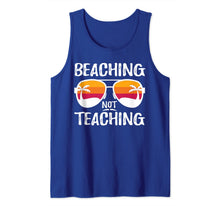 Load image into Gallery viewer, Beaching Not Teaching Funny Teacher Beach Vacation Tank Top