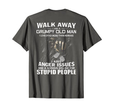 Load image into Gallery viewer, Walk Away I Am A Grumpy Old Man I Love Dogs More Than Humans T-Shirt