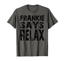 Load image into Gallery viewer, Frankie say relax The One With The Tiny T-Shirt